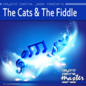 Beyond Patina Jazz Masters: The Cats and the Fiddle