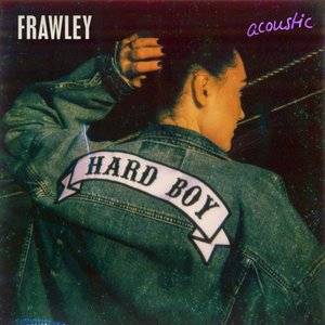 Hard Boy (Acoustic)