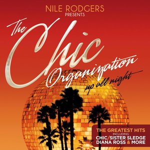 Chic - Nile Rodgers Presents:The Chic Organization - Up All Night - Zortam Music