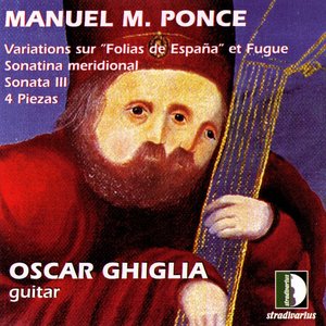 Ponce: VariationsSur Folias De España Et Fugue, Sonatina Meridional, Sonata III, 4 Piezas. Guitar Collection Vol.3