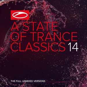 A State of Trance Classics, Vol. 14 (The Full Unmixed Versions)