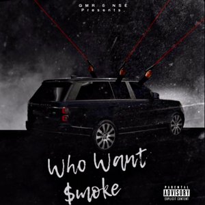 Who Want $moke?! [Explicit]