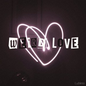 Lust bless: weird love - Single