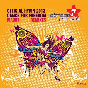 Dance for Freedom (Official Street Parade Hymn 2013) [Remixes]