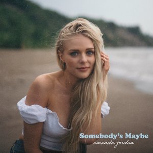 Somebody's Maybe