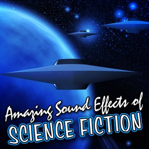 Amazing Sound Effects of Science Fiction