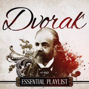 Dvorak - Essential Playlist
