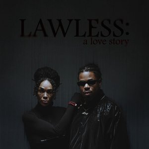 LAWLESS: A Love Story (feat. DNA Picasso)