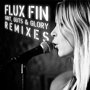 Grit, Gut and Glory Remixes