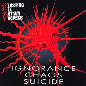 Ignorance Chaos Suicide