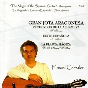 The Magic of the Spanish Guitar - Masterpieces Vol.1 (La Magia de la Guitarra Española - Obras Maestras)