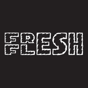 Fresh Flesh