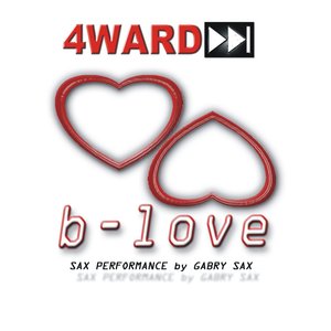 B Love (Sax Performance by Gabry Sax)