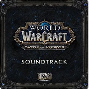 World of Warcraft - Battle for Azeroth (Original Game Soundtrack)