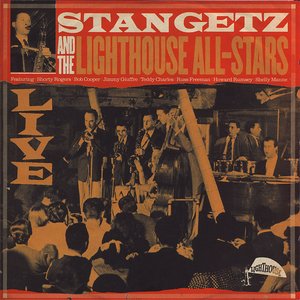 Stan Getz and the Lighthouse All-Stars: Live