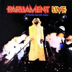 Parliament Live - P. Funk Earth Tour