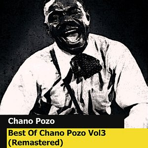Best Of Chano Pozo Vol3 (Remastered)