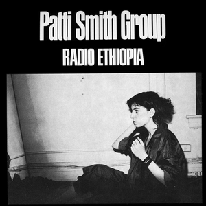 Patti Smith Group - Radio Ethiopia / Abyssinia Lyrics - Zortam Music