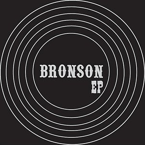 Bronson - EP