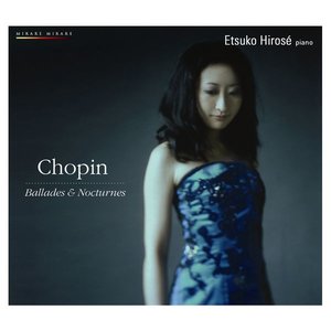 Chopin: Ballades & Nocturnes