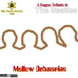 Mellow Dubmarine: A Reggae Tribute to the Beatles (disc 2)
