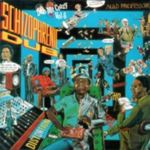 Dub Me Crazy, Part 6: Schizophrenic Dub cover