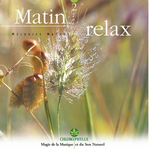 Chlorophylle, Vol 2 : Matin relax