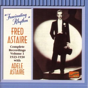 Bild für 'ASTAIRE, Fred: Fascinating Rhythm (1923-1930)'