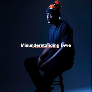 Misunderstanding Love (feat. Diamond Nicole & Mycal Dane)