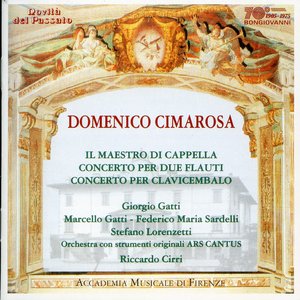 Cimarosa: Maestro di cappella (Il), Concerto per due faluti & Concerto per clavicembalo