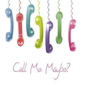 Call Me Maybe (originally by Carly Rae Jepsen)