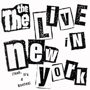 Live in New York (Yeah It's a Bootleg)