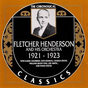 The Chronological Classics: Fletcher Henderson and His Orchestra 1921-1923