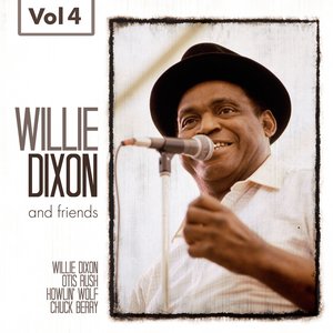 Willie Dixon and Friends Vol. 4