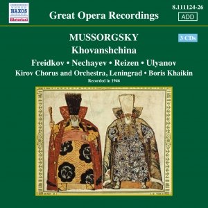 MUSSORGSKY: Khovanshchina (Freidkov, Nechayev, Khaikin) (1946)