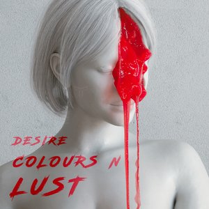 Desire Colours N Lust - Single