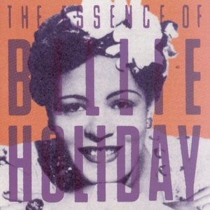 The Essence of Billie Holiday