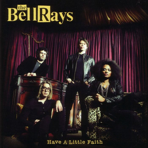 The Bellrays - Have a Little Faith - Zortam Music