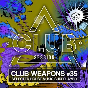 Club Session Pres. Club Weapons No. 35 (Selected House Music Sureplayer)