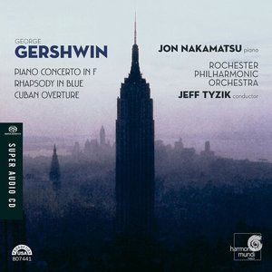 Gershwin: Piano Concerto in F, Rhapsody in Blue, Cuban Overture