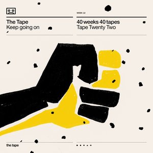 Keep Going On (Tape Twenty Two) [40 Weeks 40 Tapes]