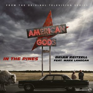 In the Pines (From "American Gods Original Series Soundtrack")