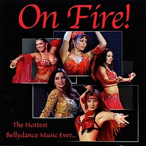 On Fire! The Hottest Bellydance Music Ever…