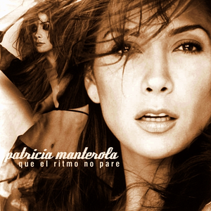 Patricia Manterola - Patricia Monterola - Que el Ritmo no Pare Lyrics - Zortam Music