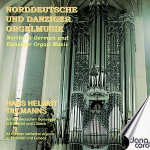 Norddeutsche und Danziger Orgelmusik