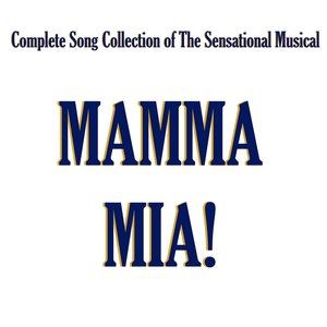 Mamma Mia: A Tribute to Abba (Complete Song Colletion of Sensational Musical)