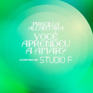 Você Aprendeu a Amar? (Acústico no Studio F)