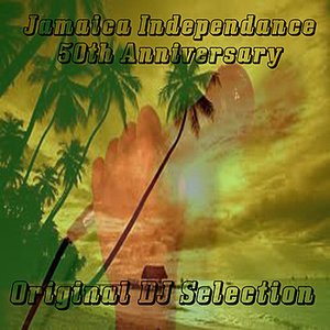Jamaica Independence 50th Anniversary Original DJ Selection