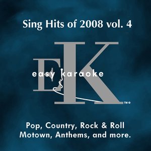 Sing Hits of 2008, Vol. 4 (Karaoke Version)