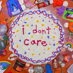 i don't care